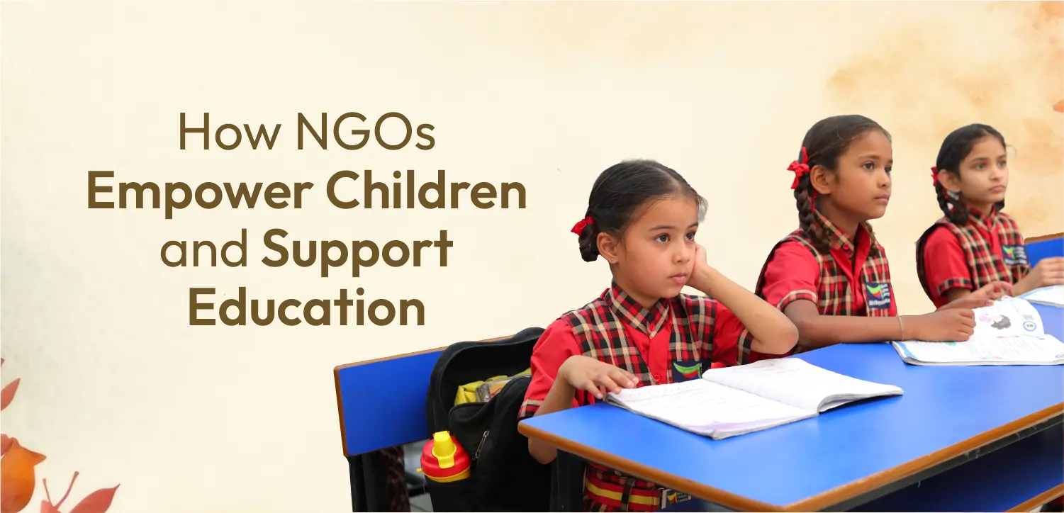How NGOs Empower Children and Support Education