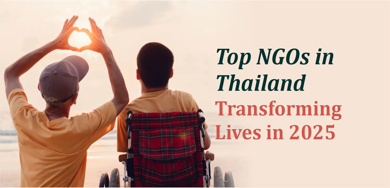 Top NGOs in Thailand Transforming Lives in 2025